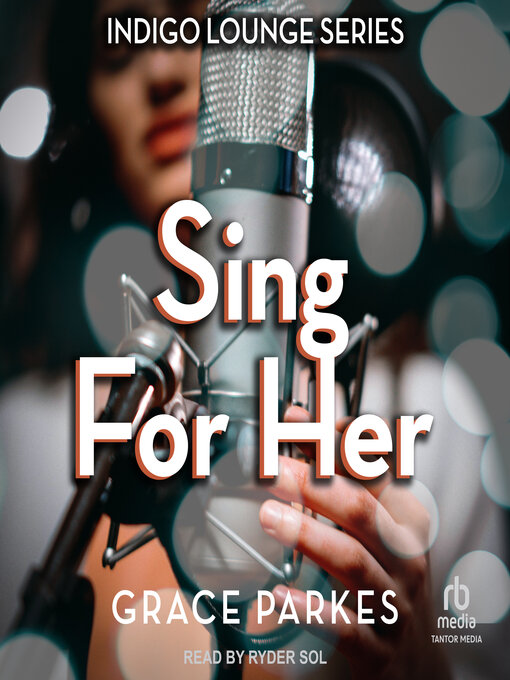 Title details for Sing for Her by Grace Parkes - Wait list